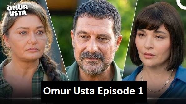 Omur Usta Episode 1 in English Subtitles